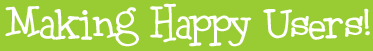 Making Happy Users!