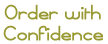 Order with Confidence